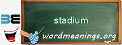 WordMeaning blackboard for stadium